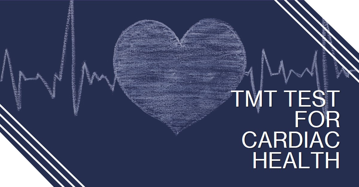 The Importance of TMT Test in Bangalore for Cardiac Health